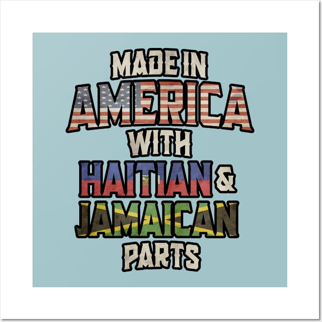Jamaican And Haitian Made In America Mix Heritage Vintage Wall Art by Just Rep It!!
